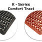 K-Series® Comfort Tract®